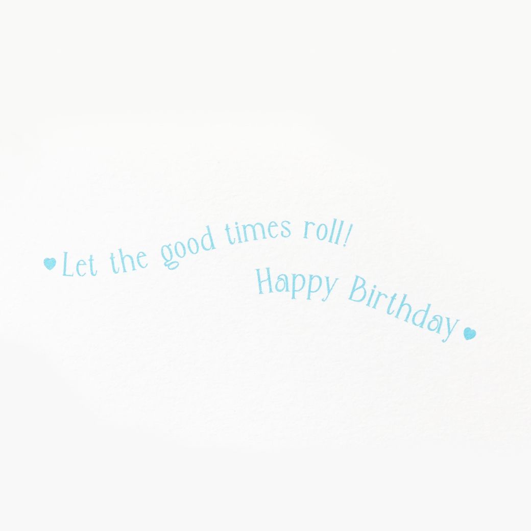 Let The Good Times Roll Birthday Greeting Card