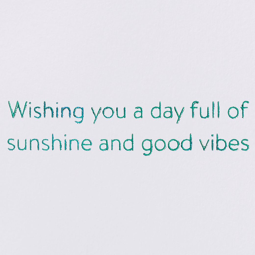 Sunshine and Good Vibes Birthday Greeting Card - Designed by Bella Pilar Image 3