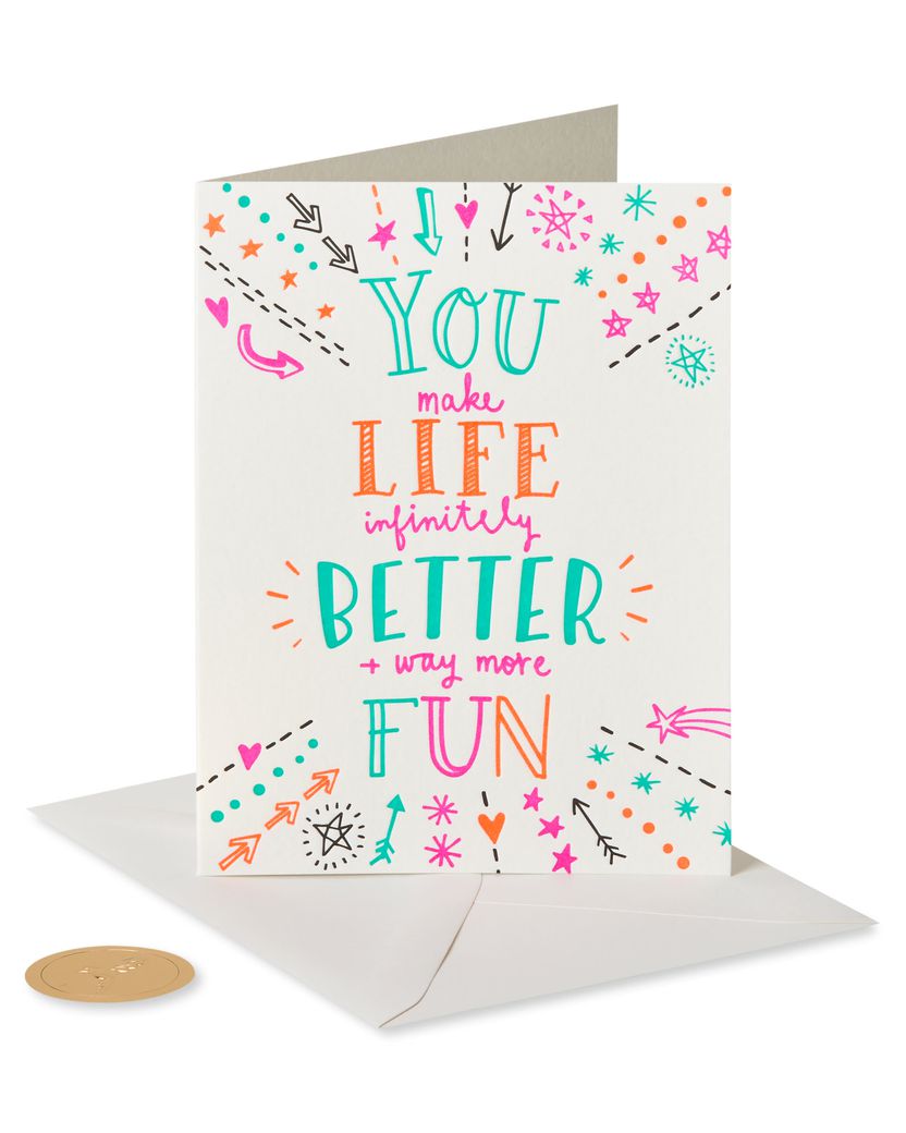 You Make Life Better Friendship Greeting Card - Papyrus