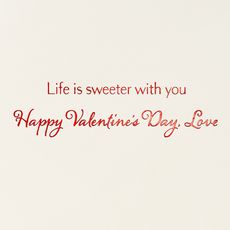 Sweeter With You Valentine's Day Greeting Card