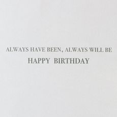 Always Will Be Birthday Greeting Card