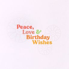 Peace and Love Birthday Greeting Card