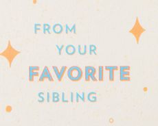 From Your Favorite Sibling Funny Birthday Greeting Card for Brother or Sister Image 1