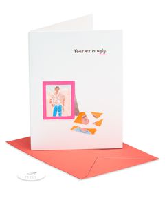 your ex is ugly breakup support card