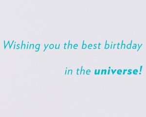 Best Birthday in the Universe Birthday Greeting Card 