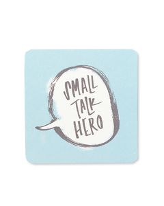 small talk hero coasters (set of 8)