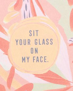 sit your glass on my face coasters (set of 8)