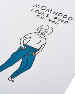 momhood looks good mother's day card