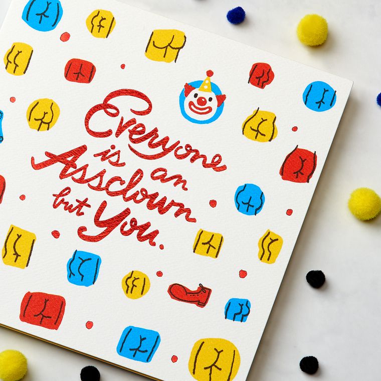 Assclown Greeting Card - Birthday, Thinking of You, Friendship, Romantic