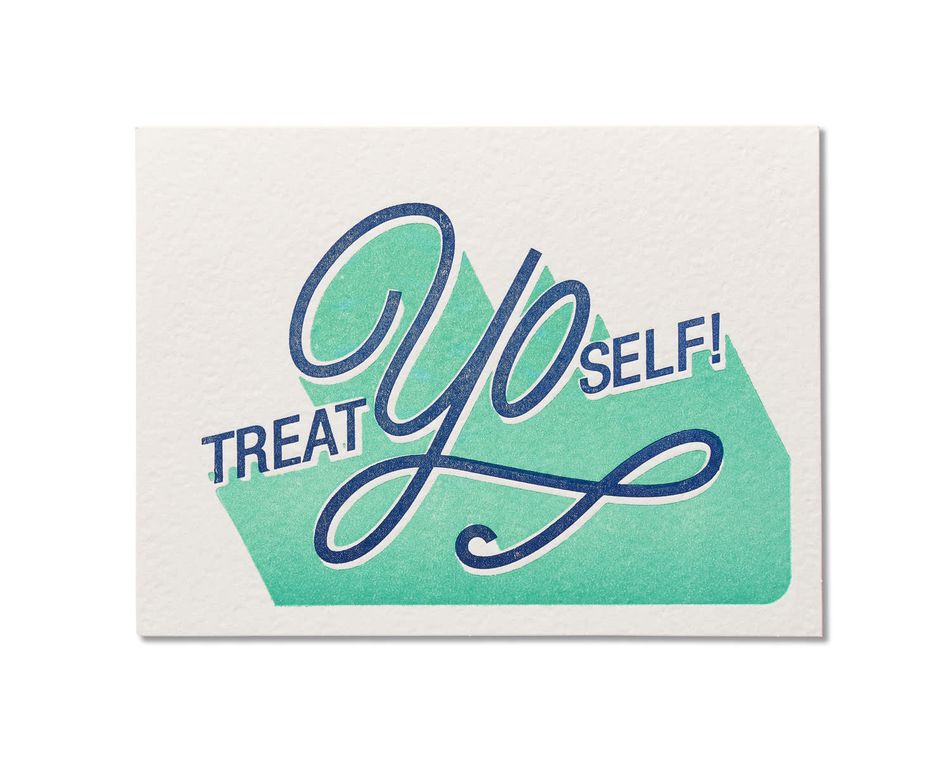 Treat Yo Self Birthday Card