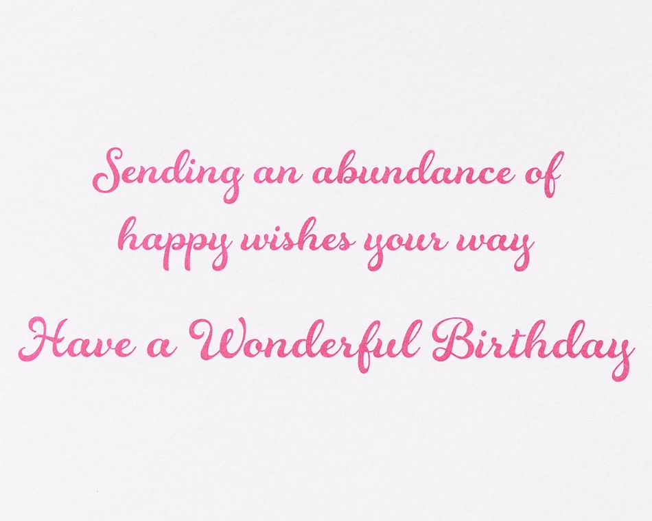 An Abundance of Happy Wishes Birthday Greeting Card