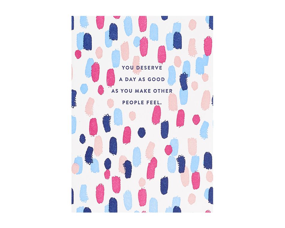 Deserve A Day Birthday Card